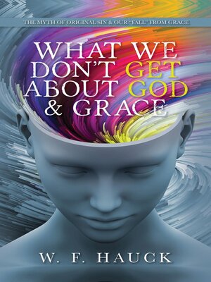 cover image of What We Don't GET about God & GRACE